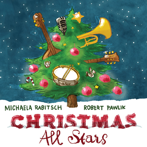 Die Weihnachts-CD: Christmas All Stars von Michaela Rabitsch und Robert Pawlik. Bild: TOAK MUSIC