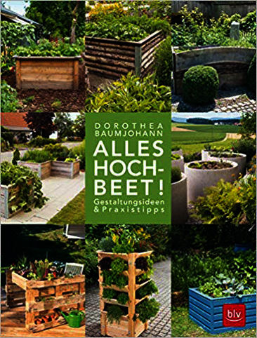 Neu im April 2019: Alles Hochbeet!